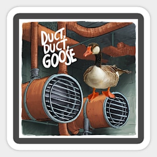 Duct, duct, goose Sticker